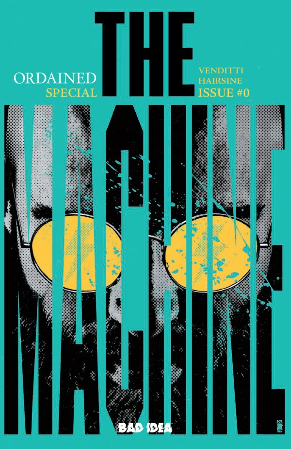 Ordained Presents: The Machine #0 2nd Printing