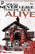 You'll Never Leave This Place Alive #1 Cover B Alex Eckman-Lawn Connecting Variant