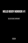 Hello Body Horror #1 Cover C Jonathan Wayshak Black Bag Variant